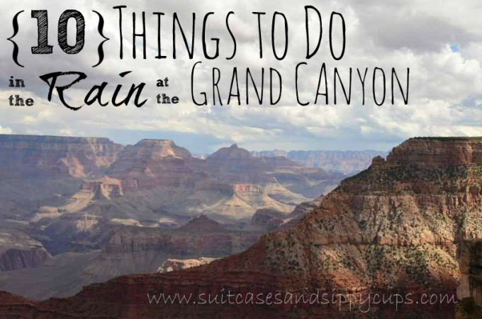 10 things to do in the rain at the grand canyon