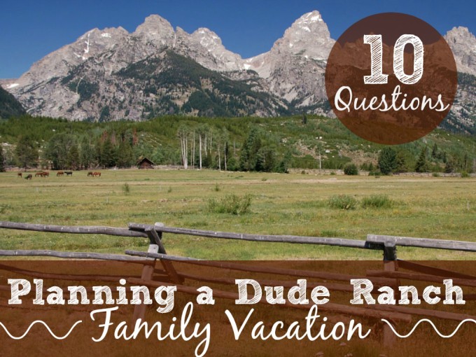 10 questions to ask about dude ranches