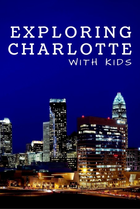 Charlotte North Carolina with Kids