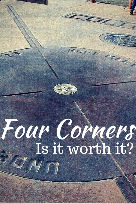 Four Corners is it worth it