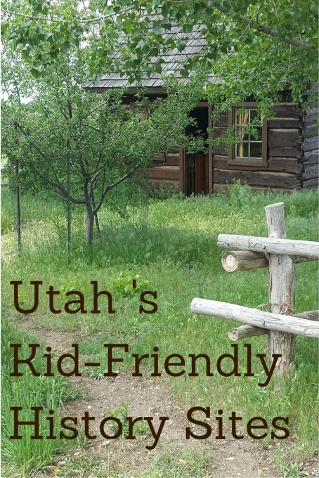 Utah 's Kid Friendly History Sites